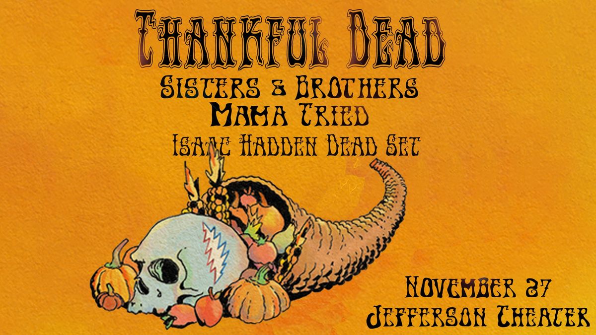 Thankful Dead with Sisters & Brothers, Mama Tried, & Isaac Hadden