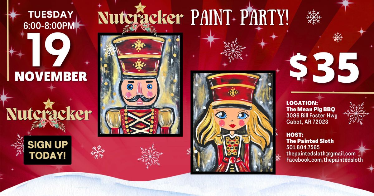 November 19th - The Mean Pig BBQ - Nutcracker Paint Party!