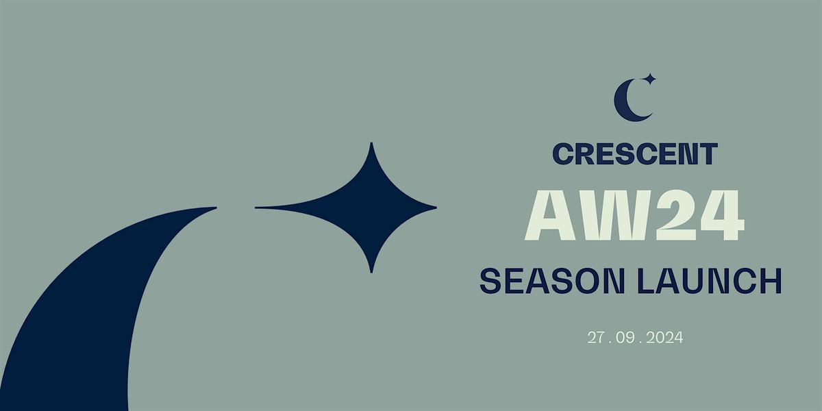 Crescent AW24 Season Launch