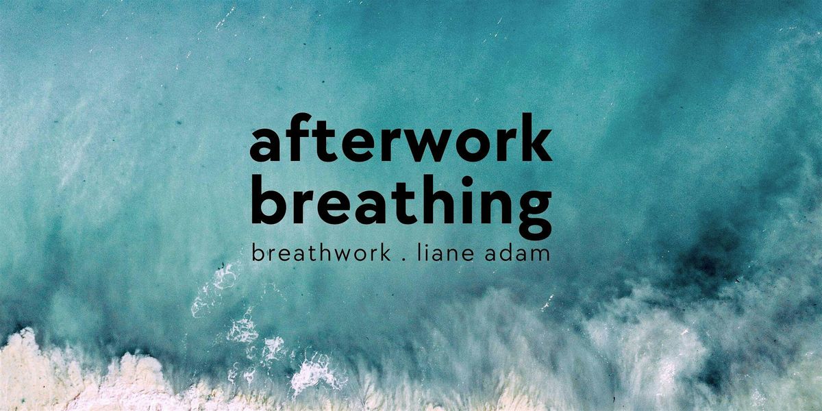 afterwork breathing\u30fbliane adam