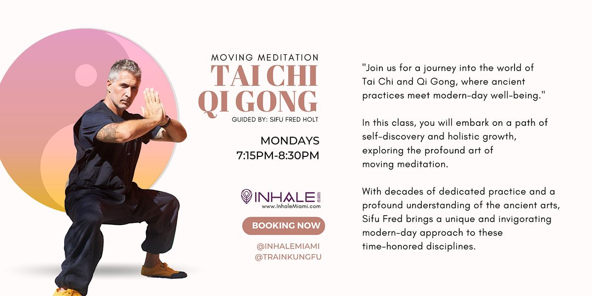 Tai Chi & Qi Gong - A Moving Meditation