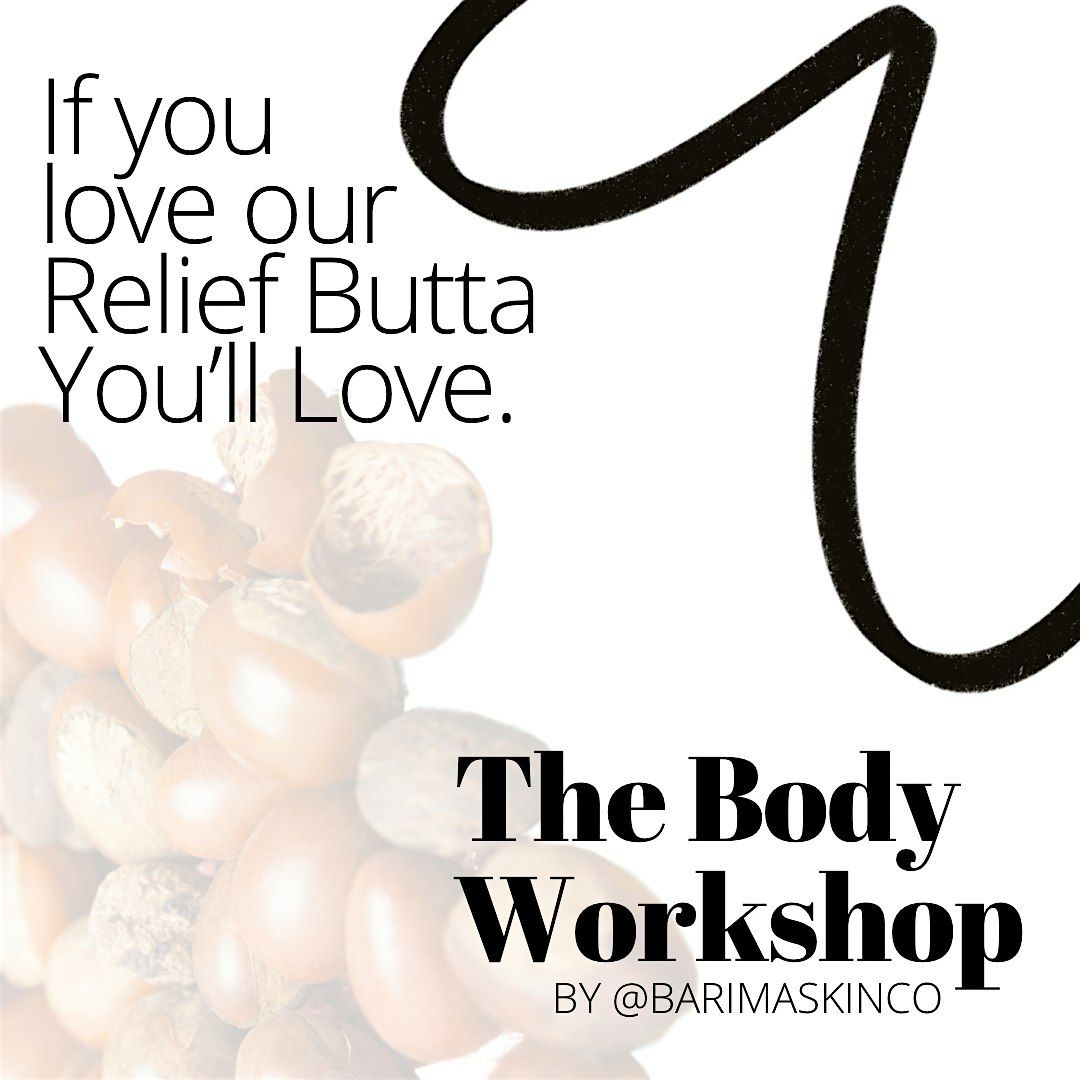 Luxury Body Butter Workshop | By @Barimaskinco (Rochester Launch Event)