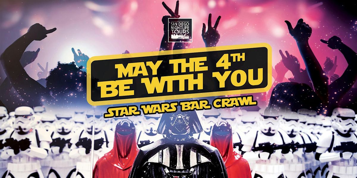 "May the 4th Be With You" Star Wars Bar Crawl