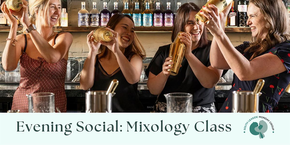 Evening Social: Mixology Class