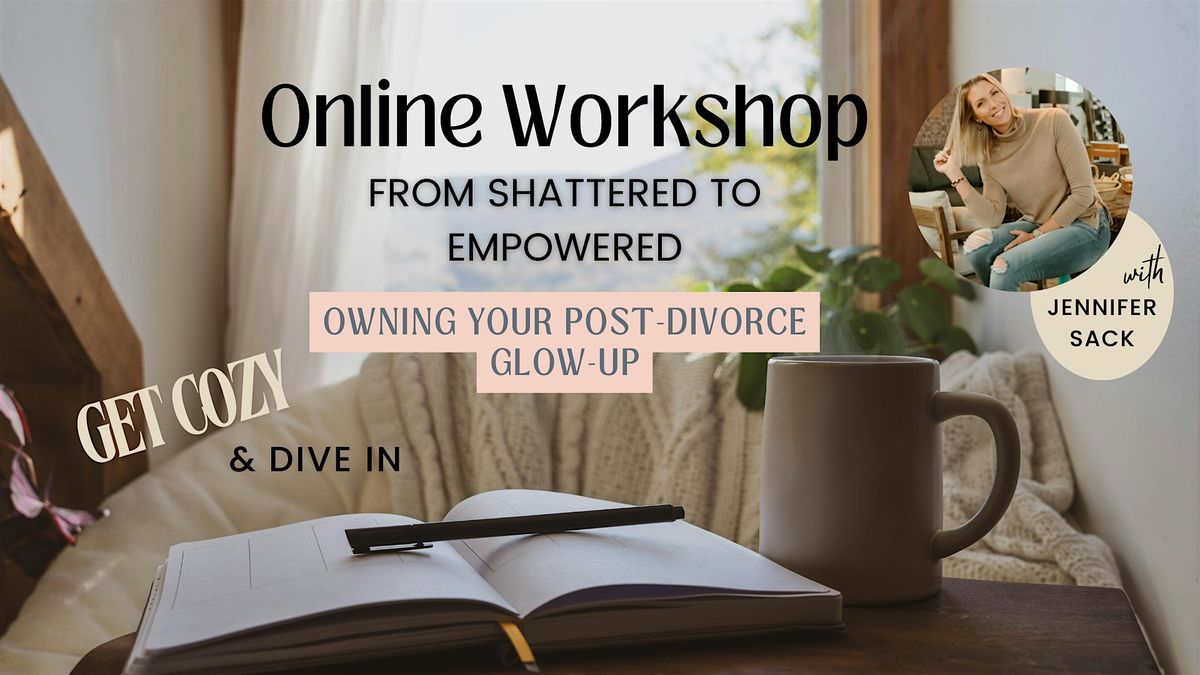 Virtual Workshop for Divorced Women - SEATTLE