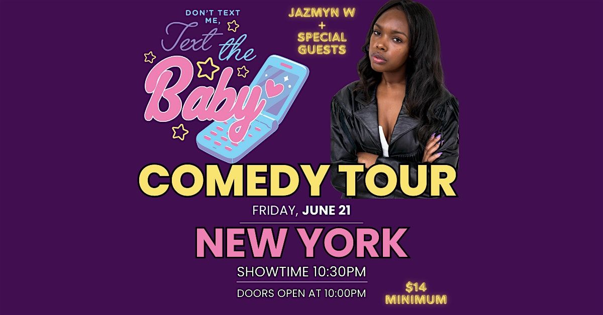 Don't Text Me, Text The Baby Comedy Tour