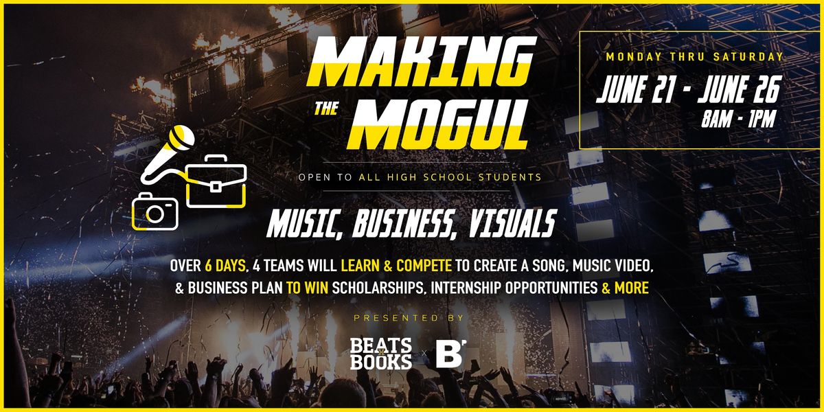 Making The Mogul: 6-Day Music Industry & Media Camp for HS Students