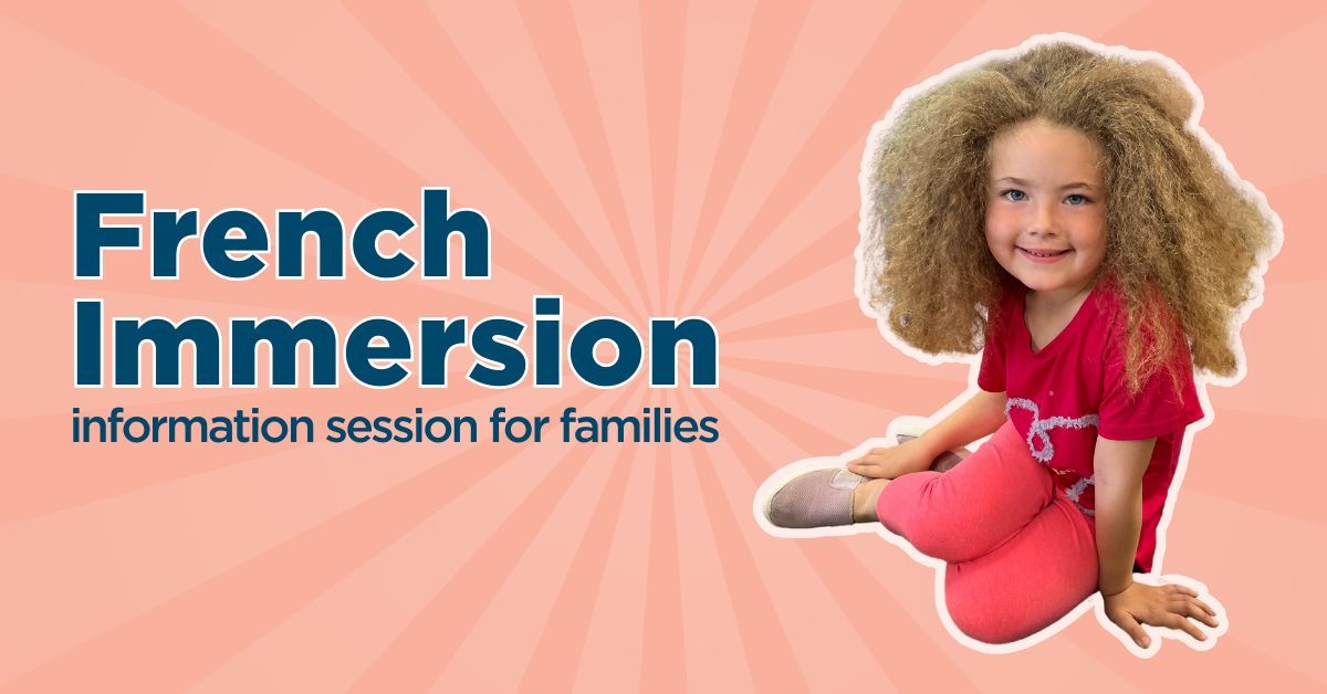 French Immersion Family Information Night - W.H. Day ES