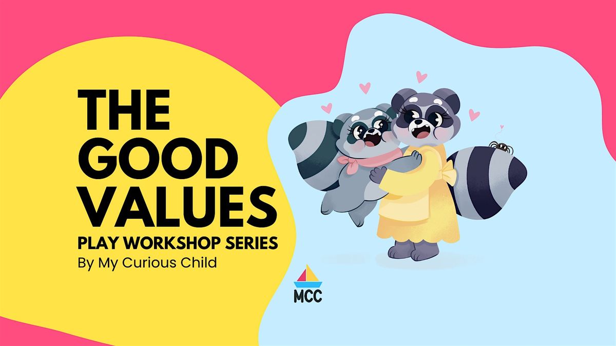 The Good Values Play Workshop Series