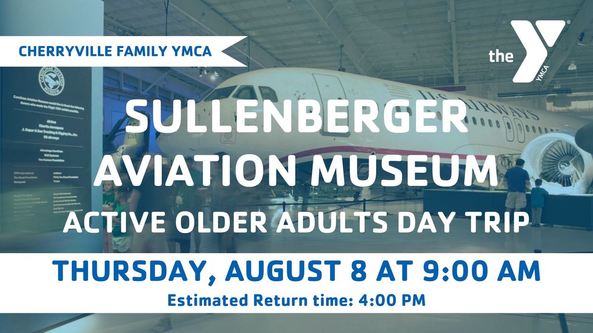 Sullenberger Aviation Museum Road Trip with Cherryville Family YMCA