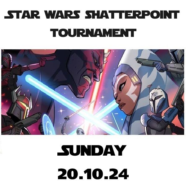 Shatterpoint Tournament Sunday 20.10.24