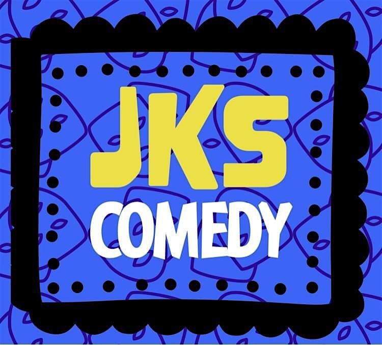 JKS Comedy presents The Comedy Open Mic