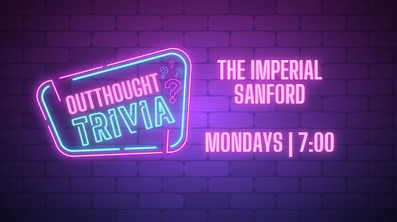 Outthought Trivia at The Imperial Sanford