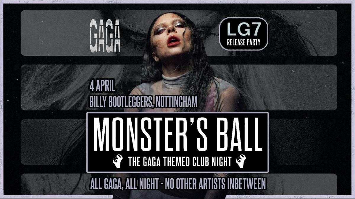 Monster's Ball: LG7 Release Party - The Lady Gaga Club Night (Nottingham) 