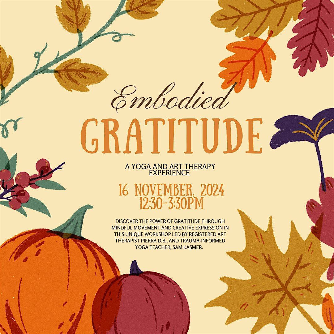 Embodied Gratitude: A Yoga And Art Therapy Experience