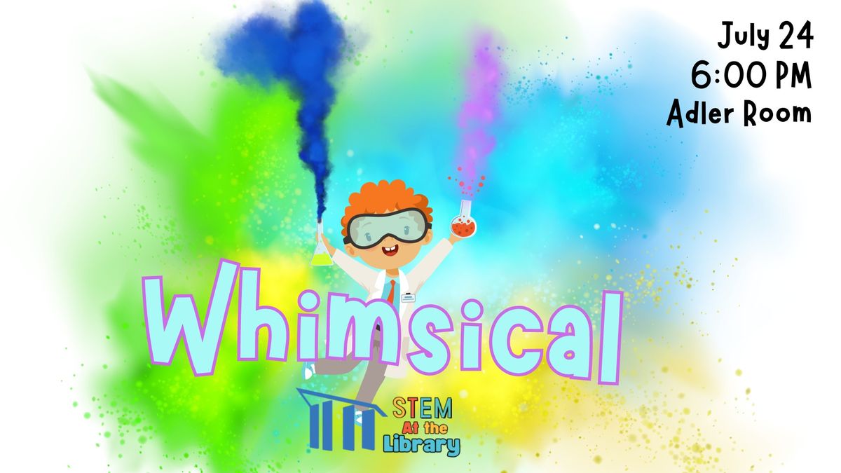 STEM at the Library: Whimsical 