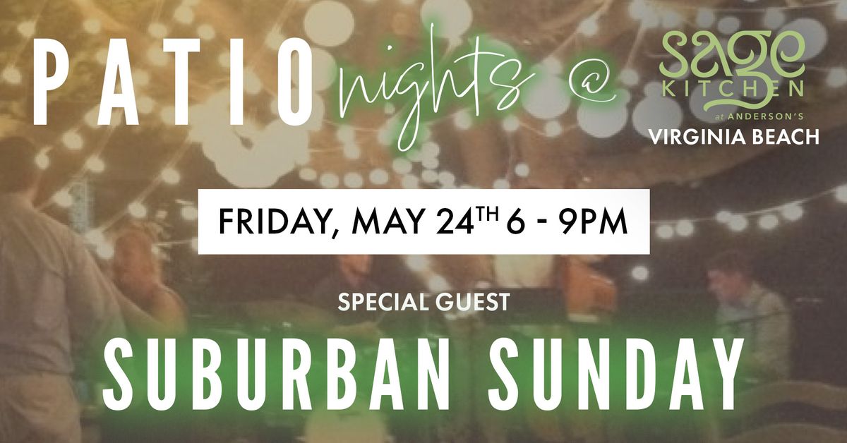 Patio Nights @ Sage Kitchen, Special Guest Suburban Sunday