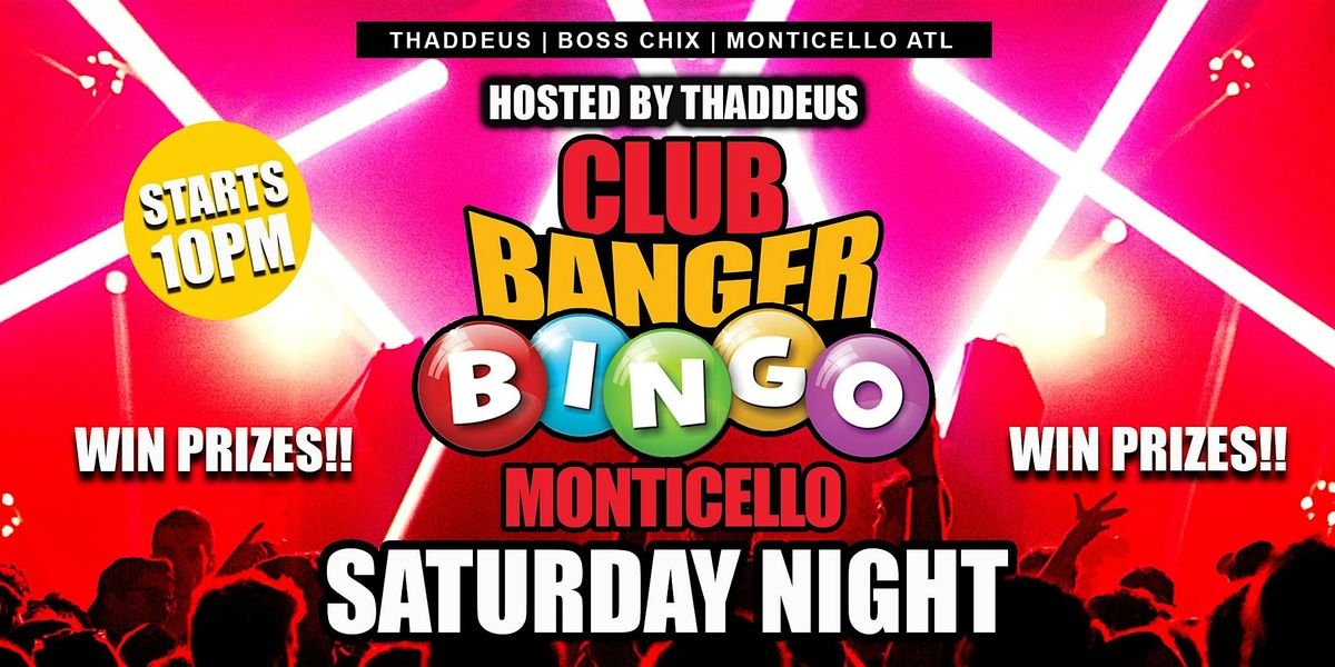 CLUB BANGER BINGO SATURDAY MONTICELLO