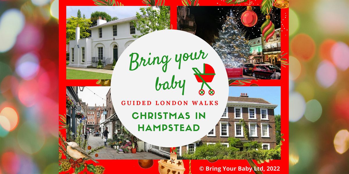 BRING YOUR BABY GUIDED LONDON WALK: "Christmas in Hampstead Village"