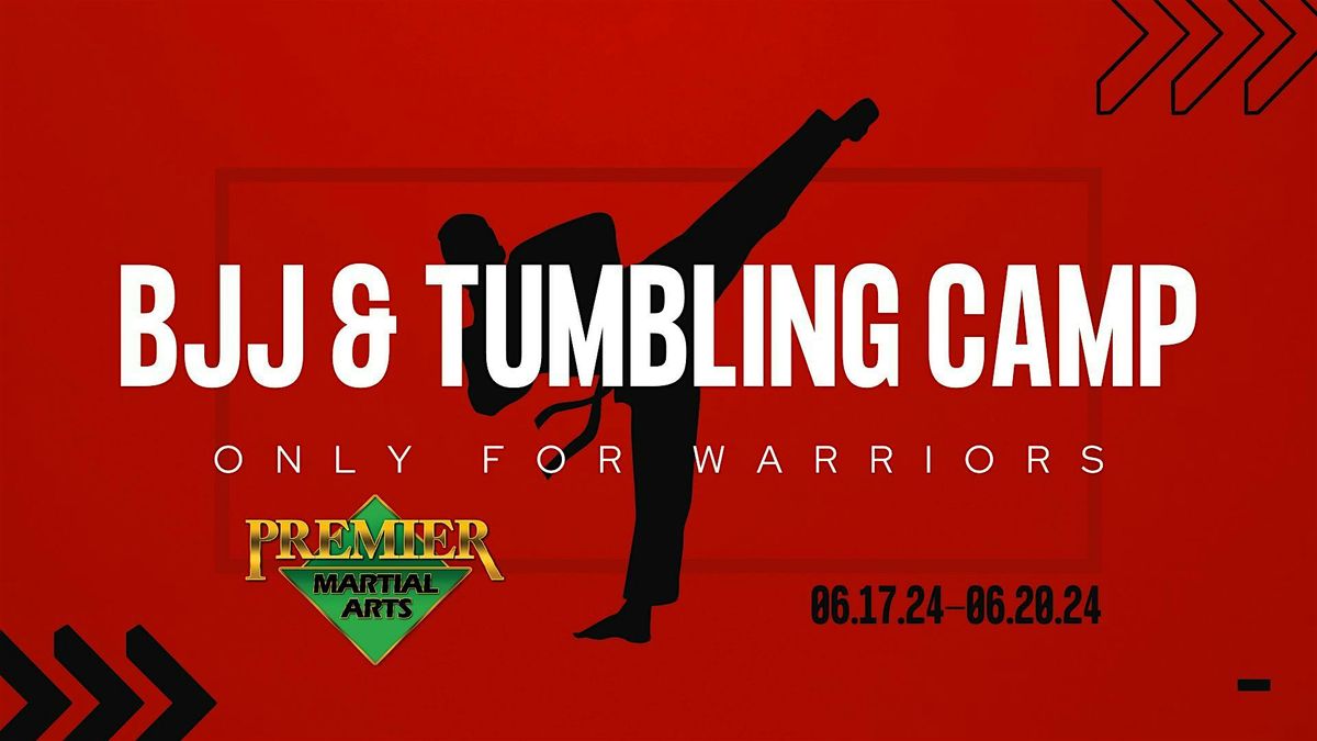 BJJ & Tumbling Camp @ Premier Martial Arts June 17th-20th 2PM-4PM