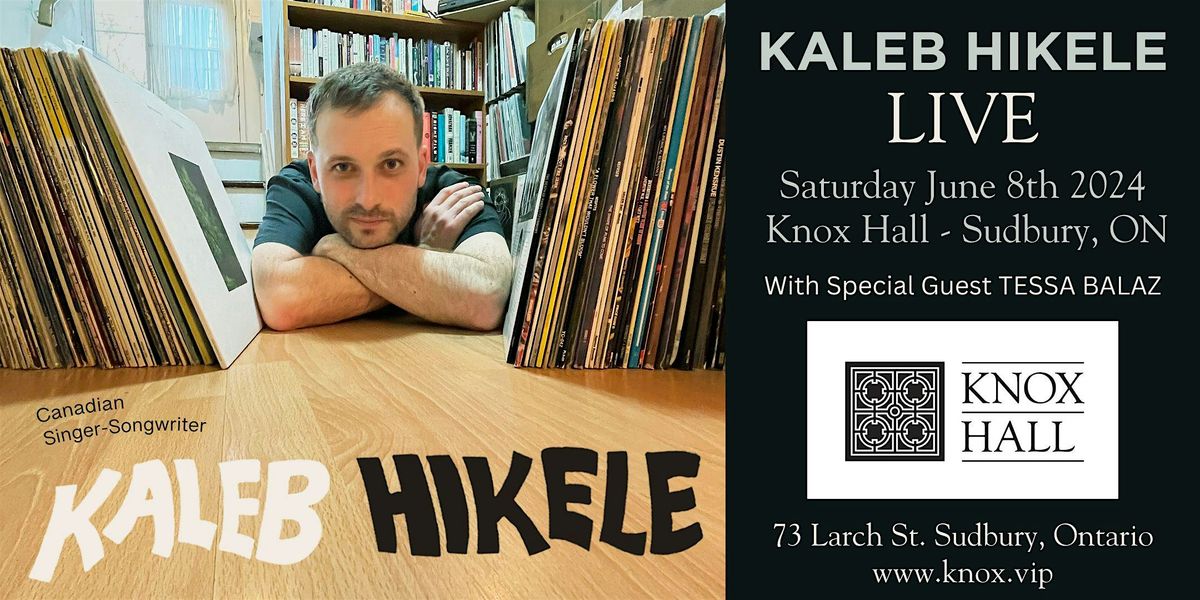 Kaleb Hikele Live @ Knox Hall with special guest Tessa Balaz