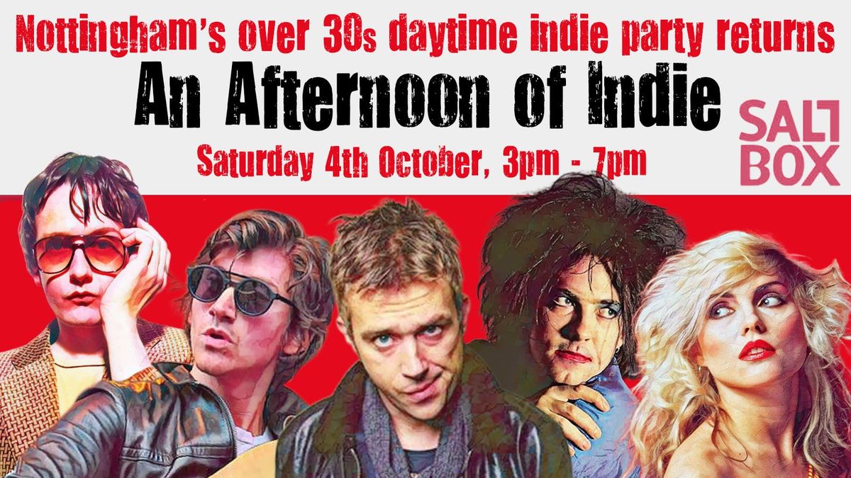 NOTTINGHAM An Afternoon of Indie - Indie for the over 30s: Sat 4th October
