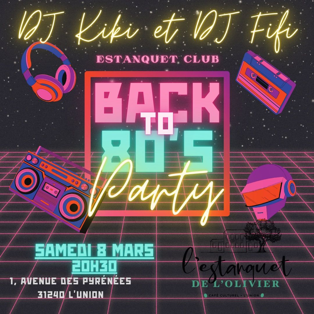 Estanquet Club Ann\u00e9e 80 Avec Dj Kiki Et Dj Fifi