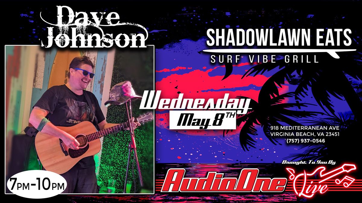 Dave Johnson at Shadowlawn Eats brought to you by Audio One Live