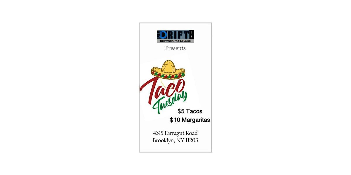 Taco and Tequila Tuesdays at Drift BK Restaurant & Lounge