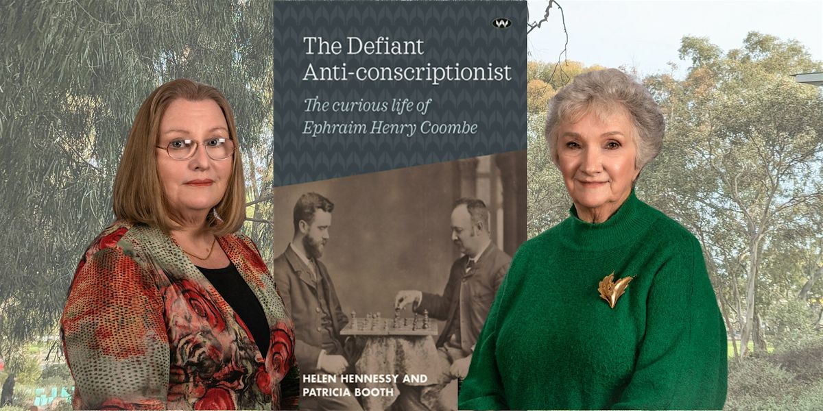 The Defiant Anti-conscriptionist - a history talk