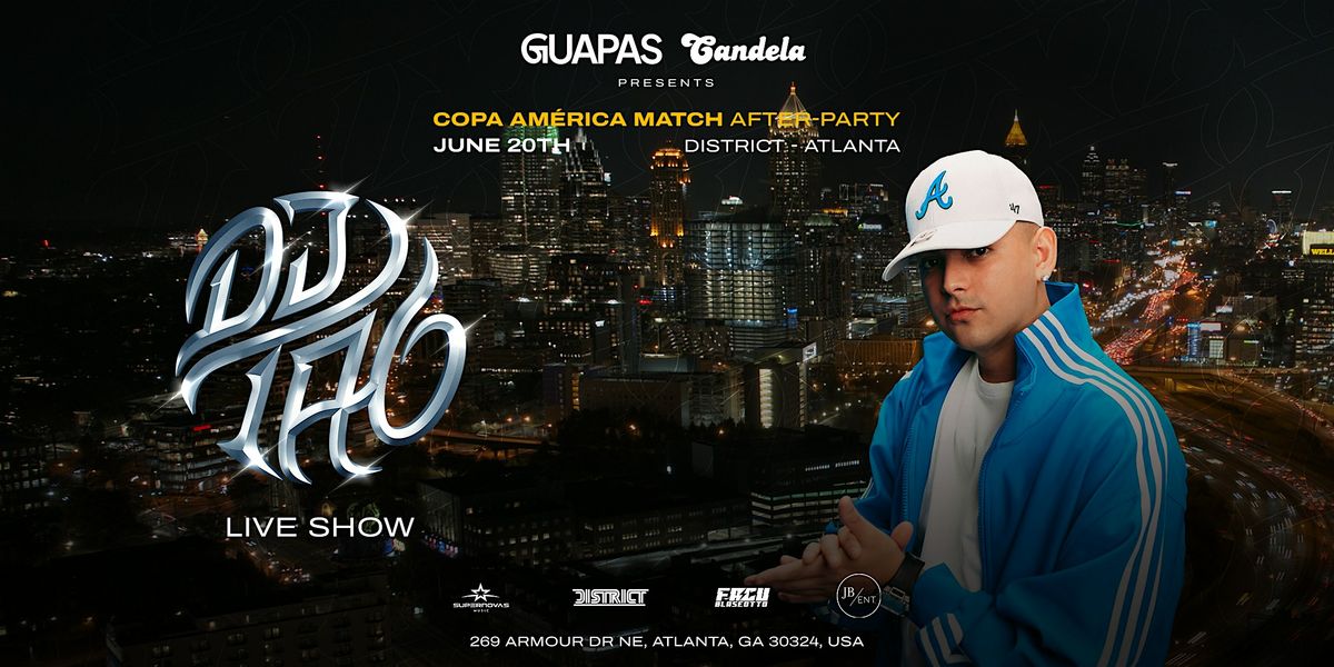 Copa America After-Party Feat. DJ Tao \u2022 Junio 20 \u2022 District Atlanta