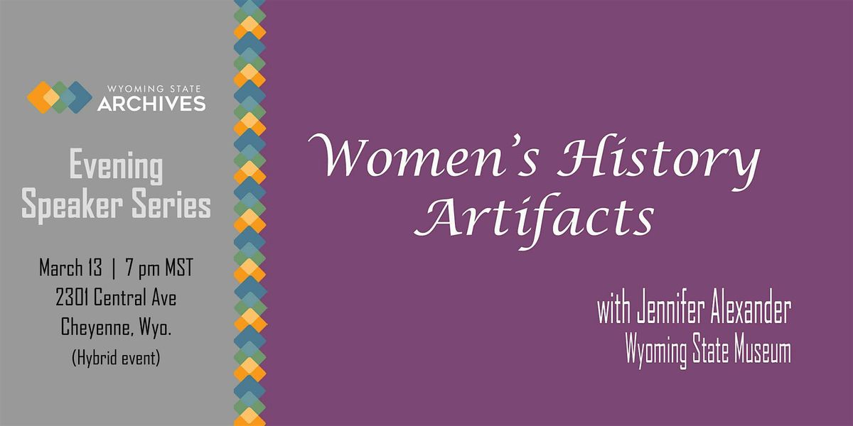 WSA Speaker Series: Women's History Artifacts with WY State Museum (online)