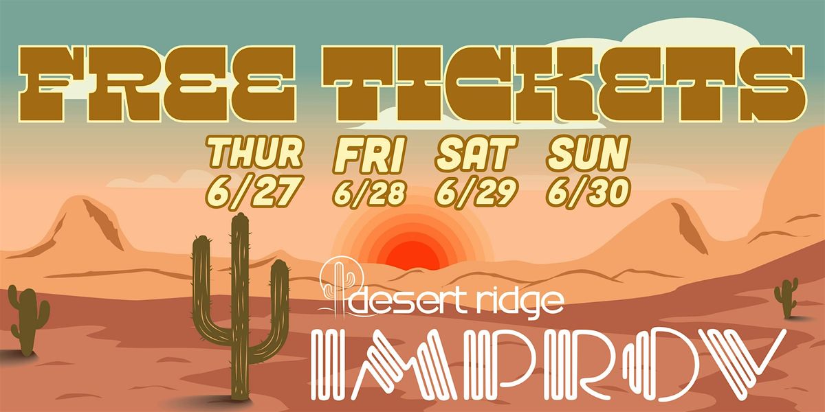 FREE Tickets Desert Ridge Improv ALL WEEKEND!
