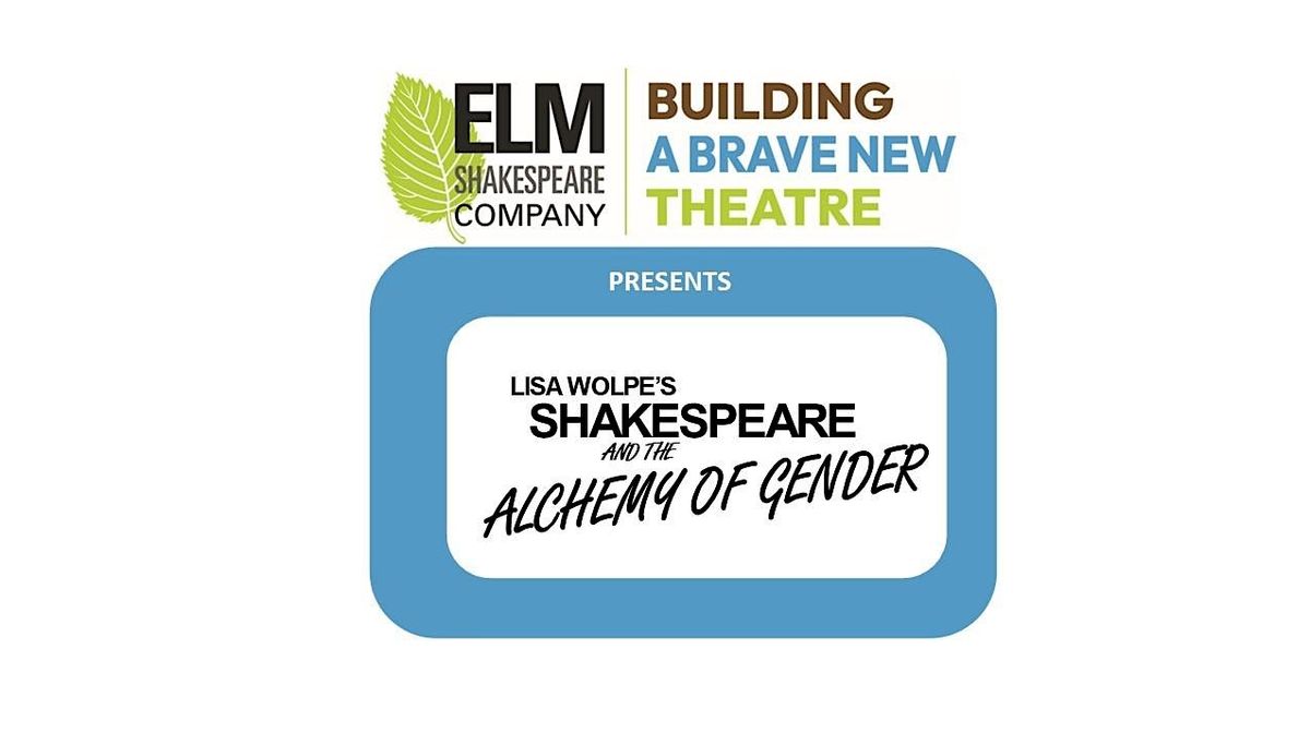 Lisa Wolpe's Shakespeare & the Alchemy of Gender