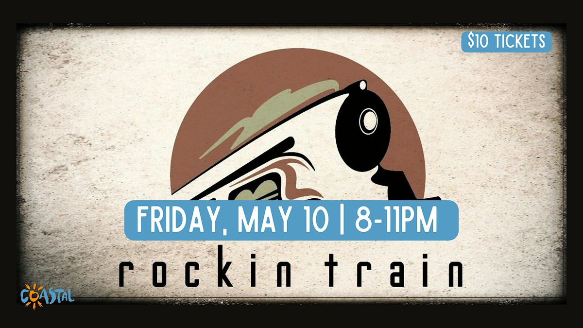 Rockin Train LIVE at Coastal Grill