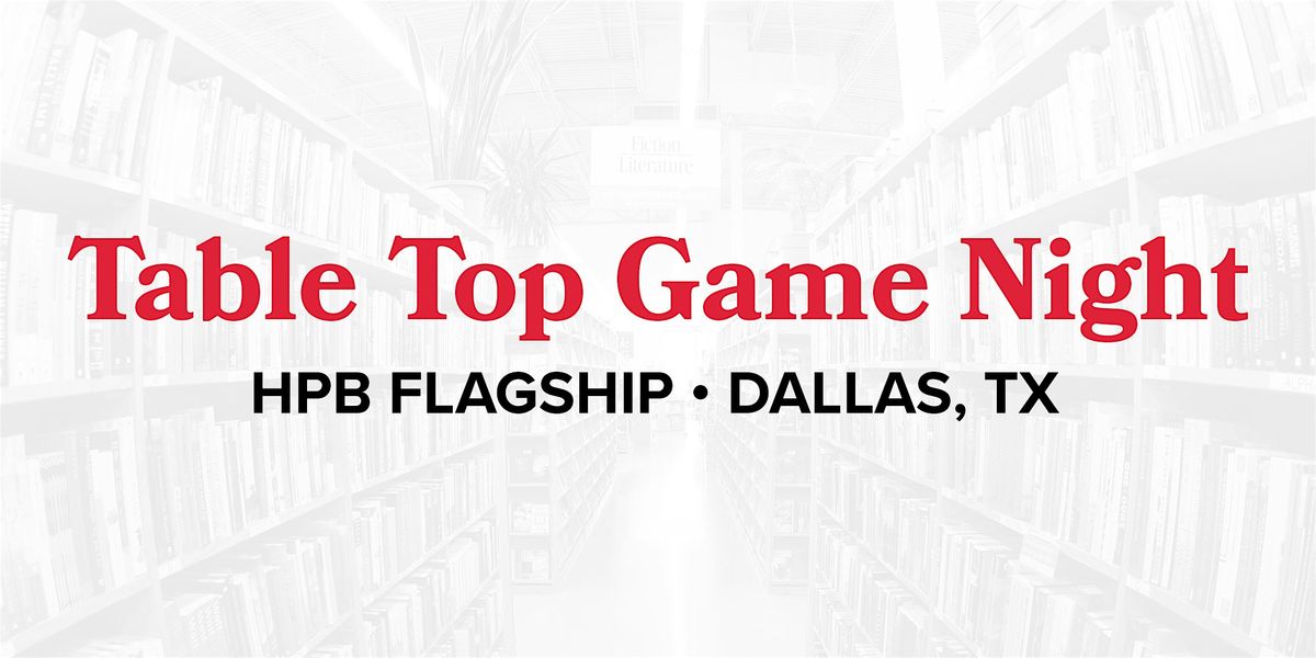 Tabletop Game Night at Half Price Books Dallas Flagship