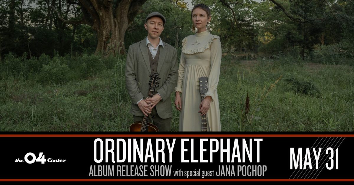 Ordinary Elephant Album Release Show with special guest Jana Pochop