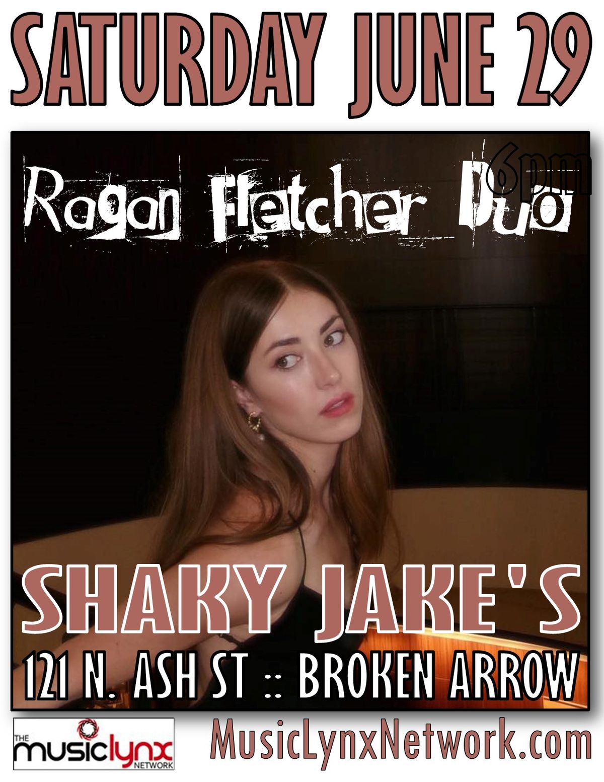 RAGAN FLETCHER Saturday at Shaky Jake's