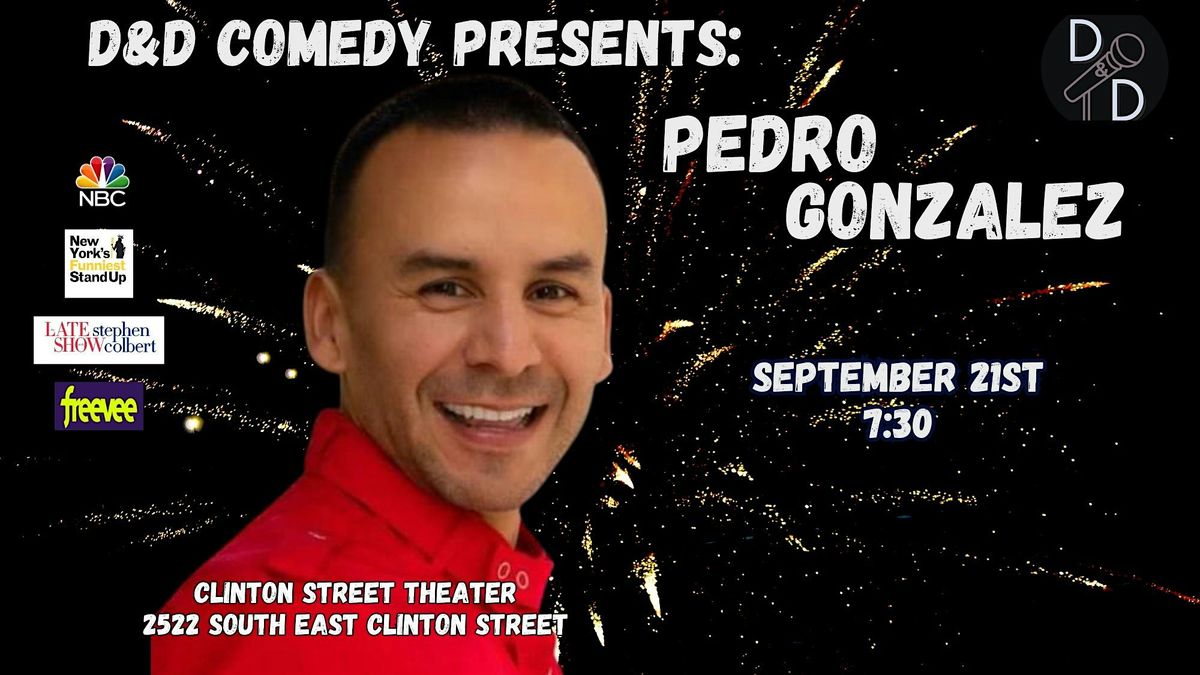 Comedy Night at the Clinton Street Theater:  Pedro Gonzalez