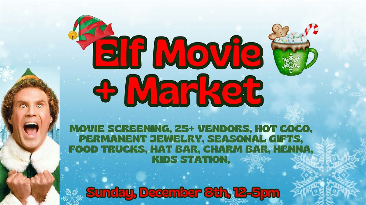 Elf Movie + Market in Rockwall