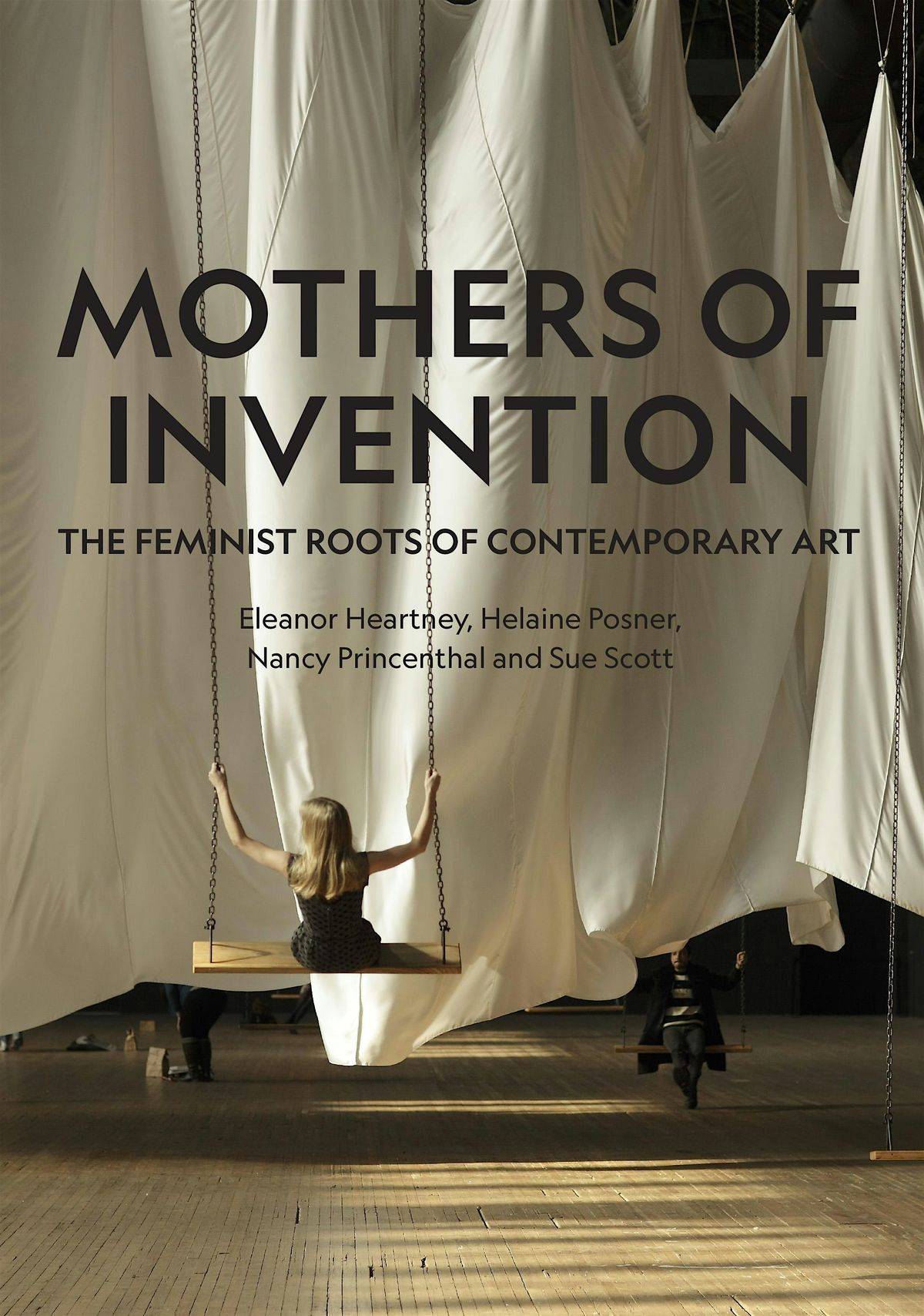 Mothers of Invention: The Feminist Roots of Contemporary Art