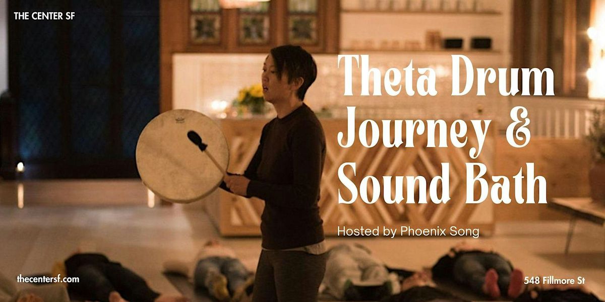 Theta Drum Journey & Sound Bath with Phoenix Song