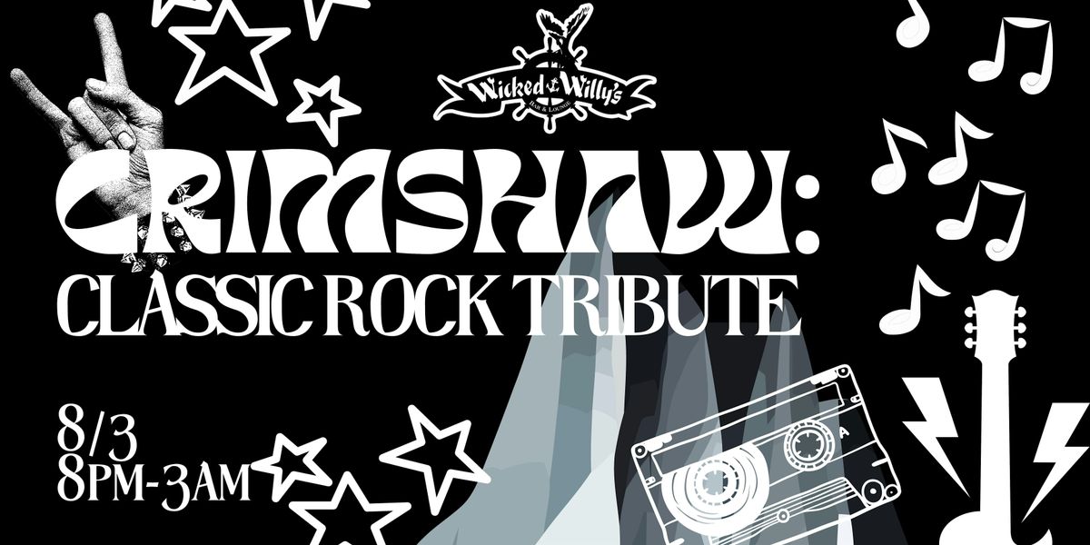 Crimshaw: Classic Rock Tribute Live at Wicked Willy's