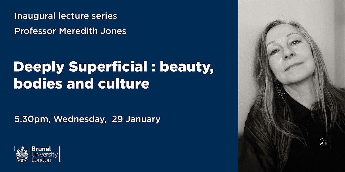 Meredith Jones: Deeply Superficial: beauty, bodies and culture