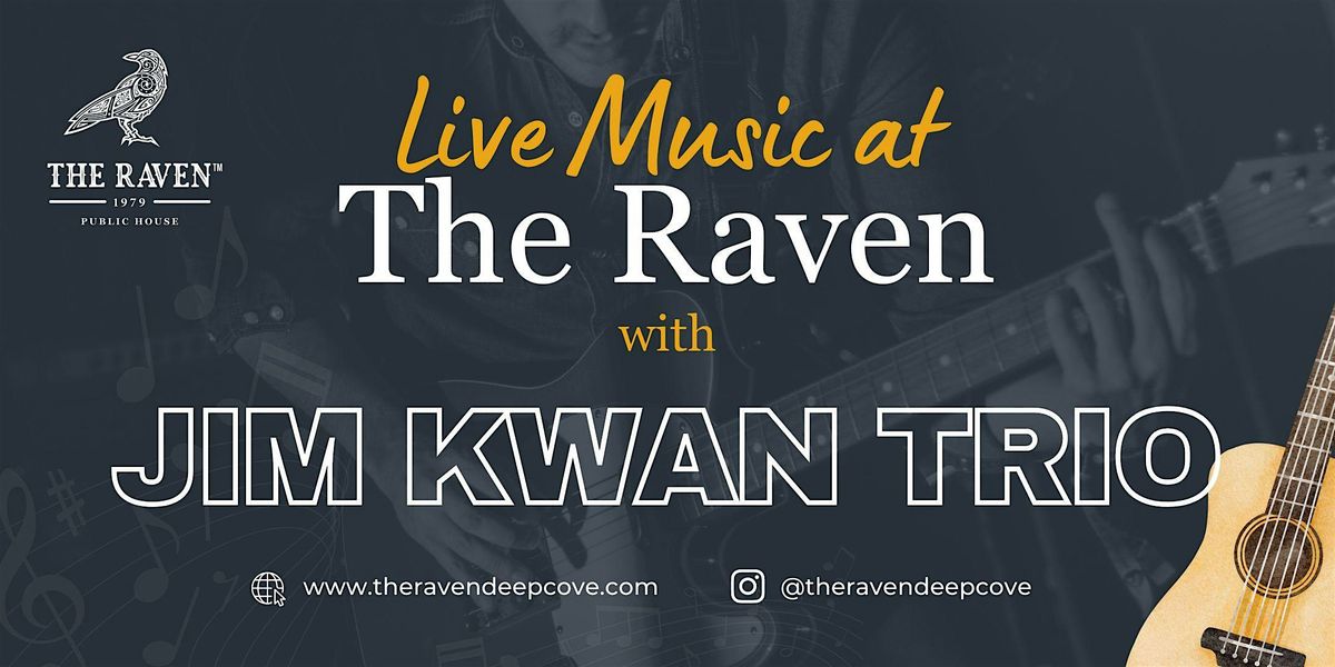 Live Music at The Raven - Jim Kwan Trio