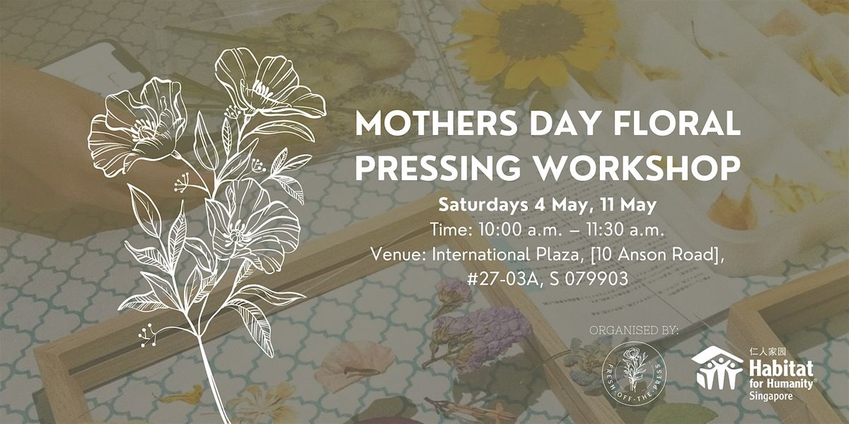 Mother's Day Floral Pressing Workshop by Fresh Off The Press