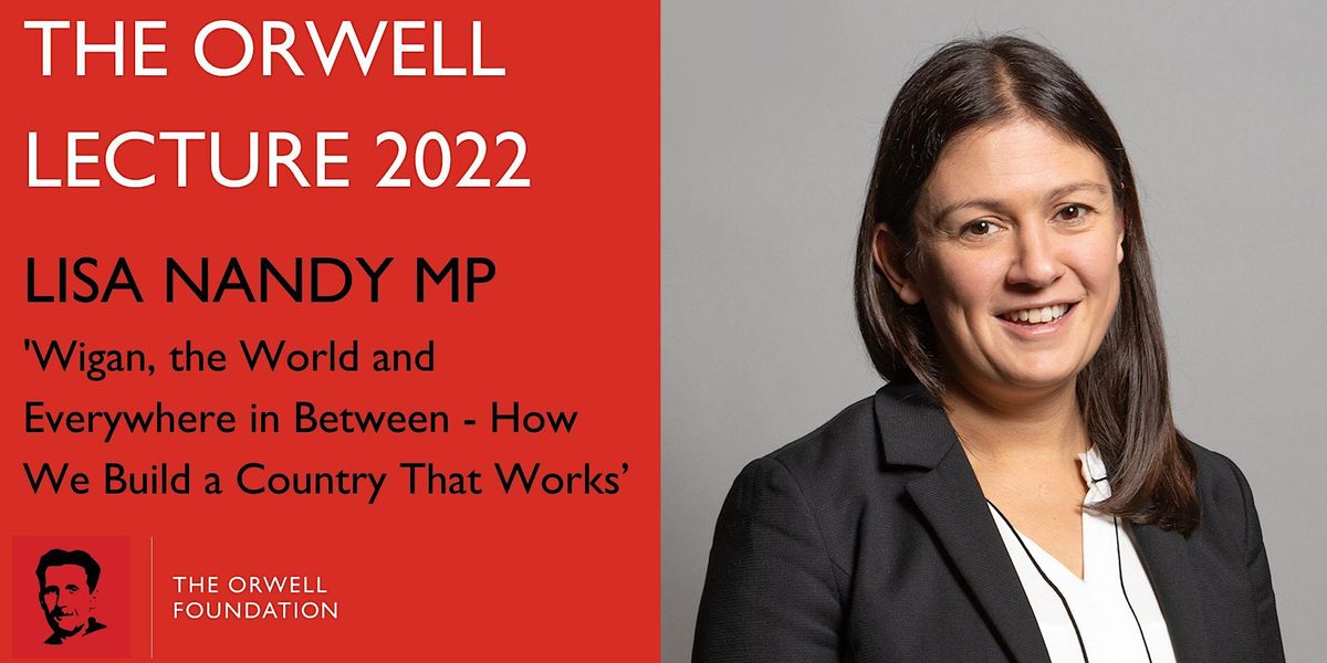 The Orwell Lecture 2022 with Lisa Nandy, Cruciform Building LT1, UCL ...