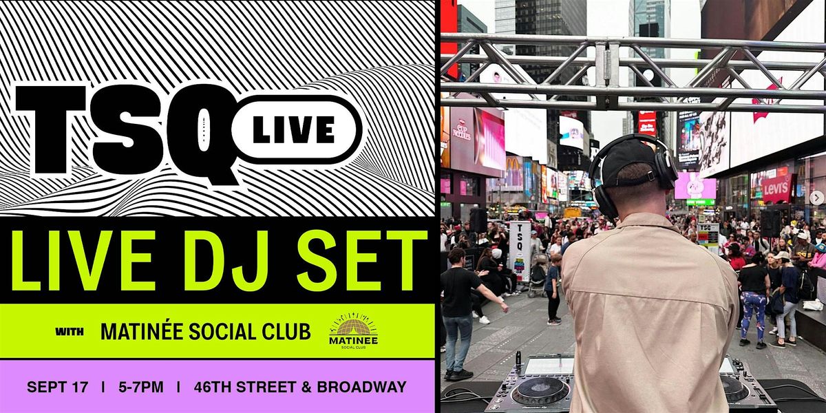 Matinee x Times Square Live [FREE]