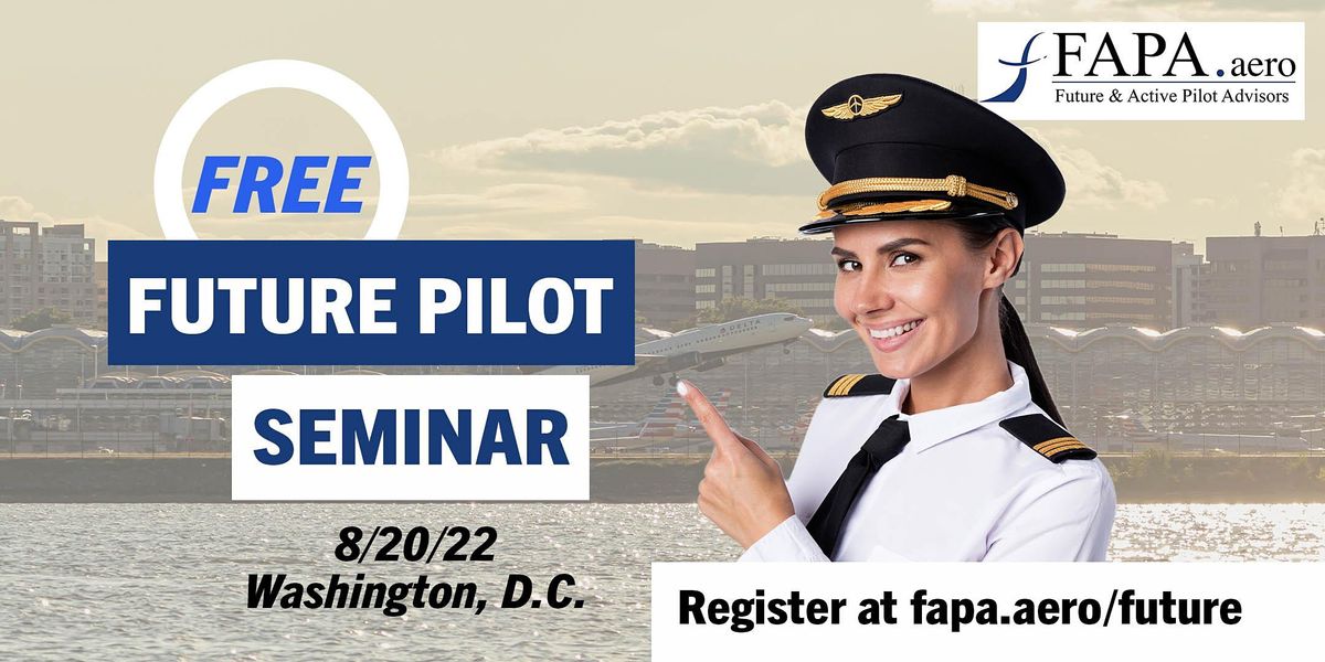 FAPA Future Pilot Seminar, Washington, DC, August