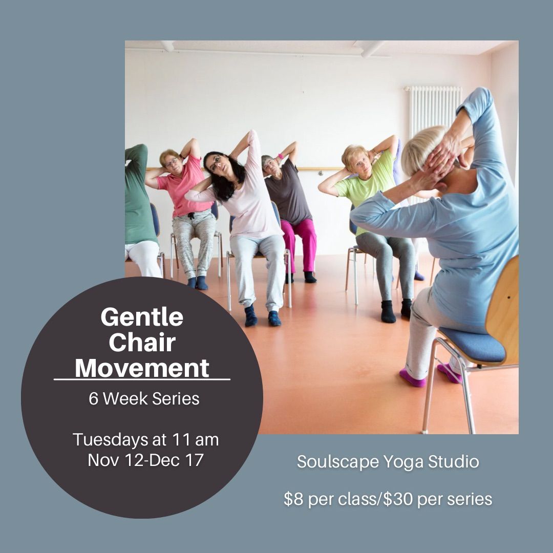 Gentle Chair Movement 6 Week Series begins